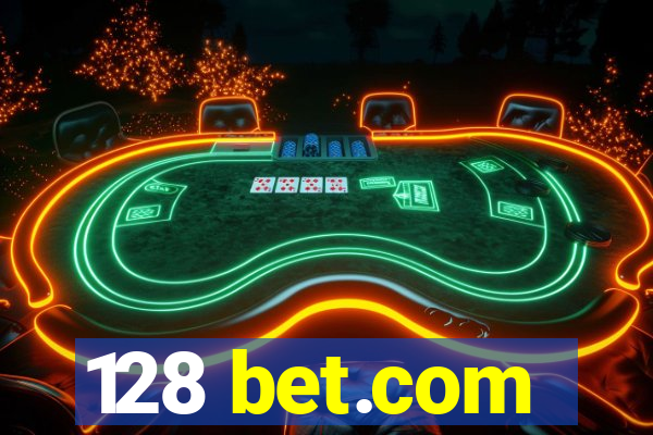 128 bet.com